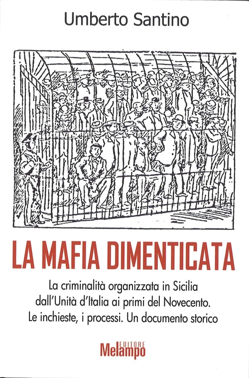 La mafia dimenticata - Centro Siciliano di Documentazione Giuseppe  Impastato - Onlus