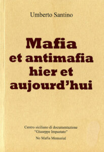 Umberto Santino: Mafia et antimafia hier et aujourd'hui